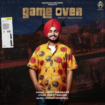 download Game--Over- Preet Madahar mp3